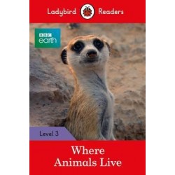 Ladybird Readers 3 BBC Earth: Where Animals Live