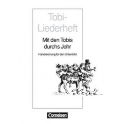 Tobi- Mit den Tobis durch das Jahr Handreichungen  fur den Unterricht