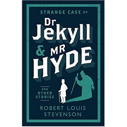 Evergreens: Strange Case of Dr Jekyll and Mr Hyde and Other Stories