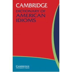 Cambridge Dictionary of American Idioms