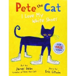 Pete the Cat I Love my White Shoes