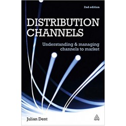 Distribution Channels Understanding and Managing Channels to Market Second Edition 