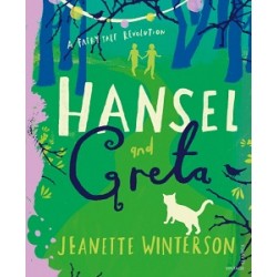 A Fairy Tale Revolution: Hansel and Greta