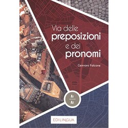 Via dei Verbi: Via delle preposizioni e dei pronomi (A1-A2)