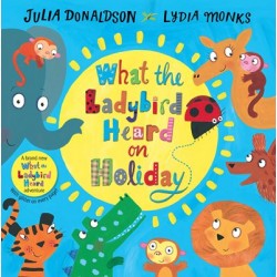 What the Ladybird Heard on Holiday [Hardcover]