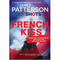 Patterson BookShots: French Kiss,The 