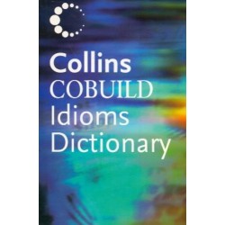 Collins Cobuild Idioms Dictionary 