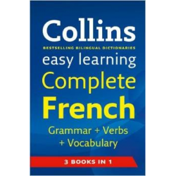 Collins Easy Learning: Complete French Grammar, Verbs and Vocabulary