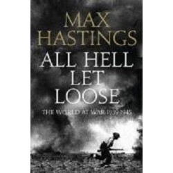 All Hell Let Loose: The Experience of War 1939-45 (TPB)