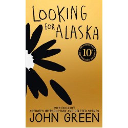 John Green: Looking for Alaska 10th Anniversary Edition