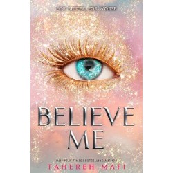 Shatter Me Series: Believe Me