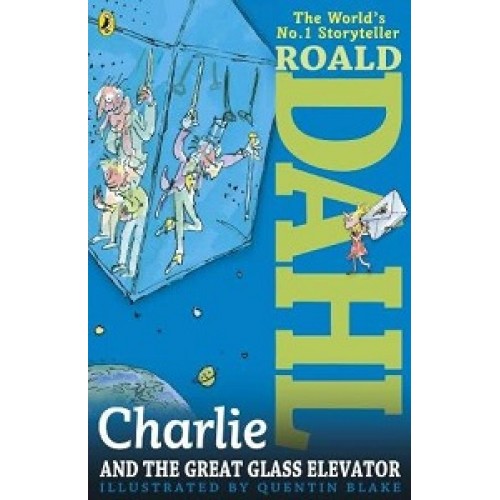 Обложка Roald Dahl: Charlie and the Great Glass Elevator Roald Dahl: Charlie and the Great Glass Elevator