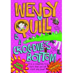 Wendy Quill is a Crocodile's Bottom [Paperback]
