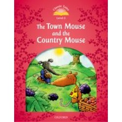Classic Tales 2nd Edition 2 Town Mouse and the Country Mouse,The