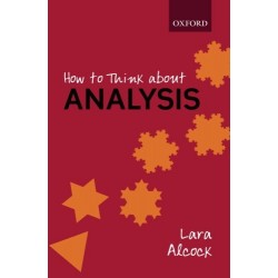 How to Think About Analysis [Paperback]
