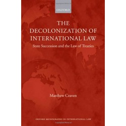 Decolonization of International Law: State Succession and the Law of Treaties