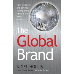 The Global Brand: How to Create and Develop Lasting Brand Value in the World Market