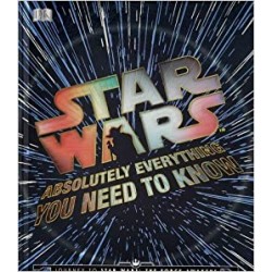 Star Wars: Absolutely Everything You Need to Know