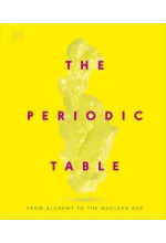 The Periodic Table: From Alchemy to the Nuclear Age