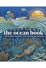 The Ocean Book: The Stories, Science, and History of Oceans