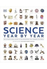 The Definitive Visual History: Science Year by Year