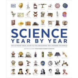The Definitive Visual History: Science Year by Year