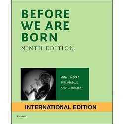 Before We are Born: Essentials of Embryology and Birth Defects, International Edition, 9th Ed.