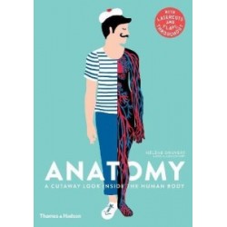 Anatomy: A Cutaway Look Inside the Human Body Anatomy: A Cutaway Look Inside the Human Body