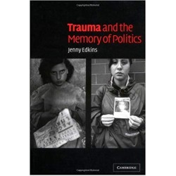 Trauma and the Memory of Politics