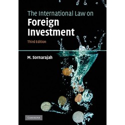 International Law on Foreign Investment,The 