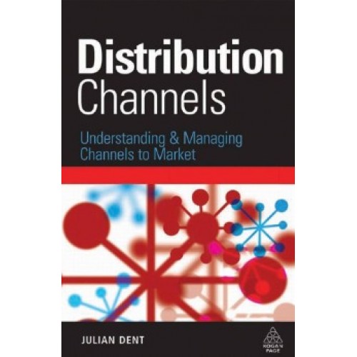 Обложка Distribution Channels Understanding and Managing Channels to Market Distribution Channels Understanding and Managing Channels to Market