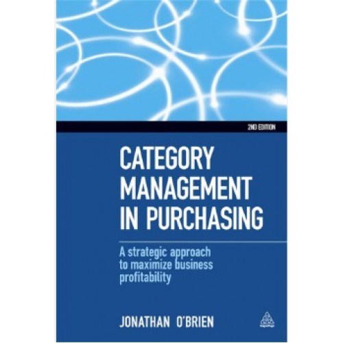 Обложка Category Management in Purchasing 2nd Edition Category Management in Purchasing 2nd Edition