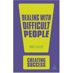 Dealing with Difficult People, 2nd Edition