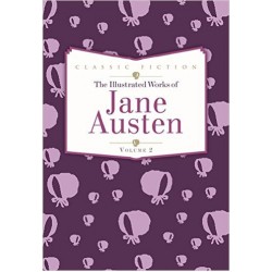 Complete Illustrated Works of Jane Austen,The: Volume 2 [Hardcover]