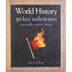 50 Things You Really Need to Know: World History
