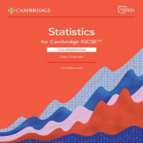 Обложка Cambridge IGCSE Statistics Coursebook with Digital Access (2 Years) Cambridge IGCSE Statistics Coursebook with Digital Access (2 Years)