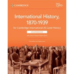 Cambridge International AS & A Level History International History 1870–1939 Coursebook with Digital