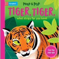 Peep & Pop: Tiger, Tiger, What Stripy Fur You Have!