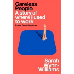 Careless People: A story of where I used to work [Paperback]