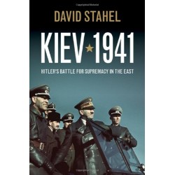 Kiev 1941: Hitler's Battle for Supremacy in the East [Hardcover]