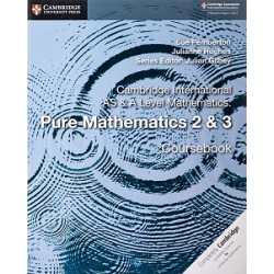 Cambridge International AS & A Level Mathematics Pure Mathematics 2 & 3  Coursebook
