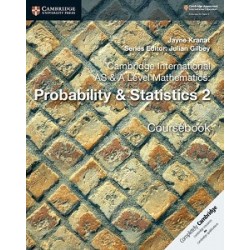Cambridge International AS & A Level Mathematics Probability and Statistics 2 Coursebook