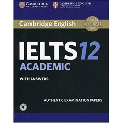 Cambridge Practice Tests IELTS 12 Academic with Answers and Downloadable Audio