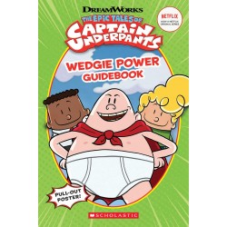 Epic Tales of Captain Underpants: Wedgie Power Guidebook