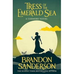 Tress of the Emerald Sea: A Cosmere Novel Tress of the Emerald Sea: A Cosmere Novel