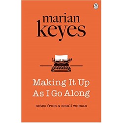 Marian Keyes Making it Up as I Go Along