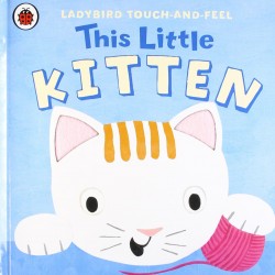 Ladybird Touch-and-Feel: This Little Kitten