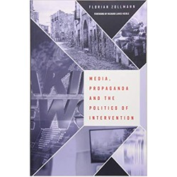 Media, Propaganda and the Politics of Intervention