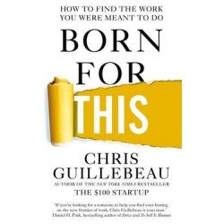 Born for This: How to Find the Work You Were Meant to Do