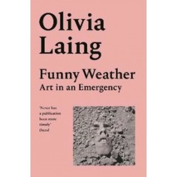 Funny Weather: Art in an Emergency